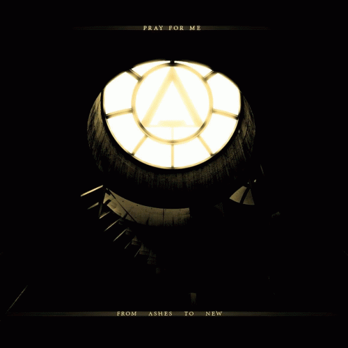 From Ashes To New : Pray for Me